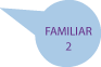 Familiar 2