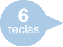 sólo 6 teclas
